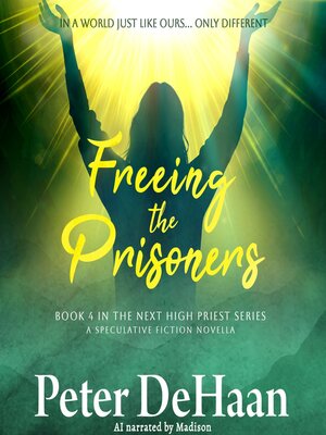cover image of Freeing the Prisoners